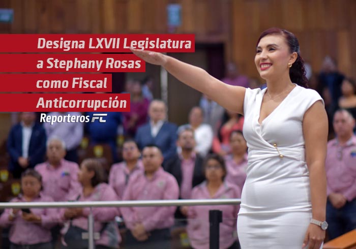 Designa LXVII Legislatura a Stephany Rosas como Fiscal Anticorrupción