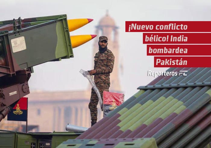 ¡Nuevo conflicto bélico! India bombardea Pakistán y recibe respuesta