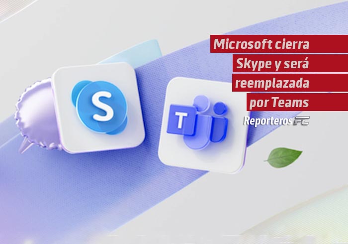 Microsoft cierra Skype y será reemplazada a partir de este lunes por Teams