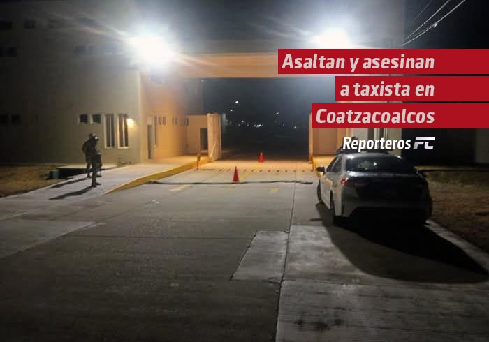 Asaltan y asesinan a taxista en Coatzacoalcos