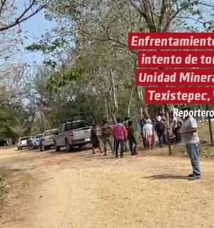 Enfrentamiento en intento de tomar Unidad Minera de Texistepec, Veracruz