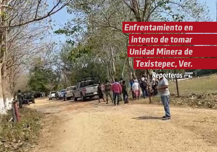 Enfrentamiento en intento de tomar Unidad Minera de Texistepec, Veracruz