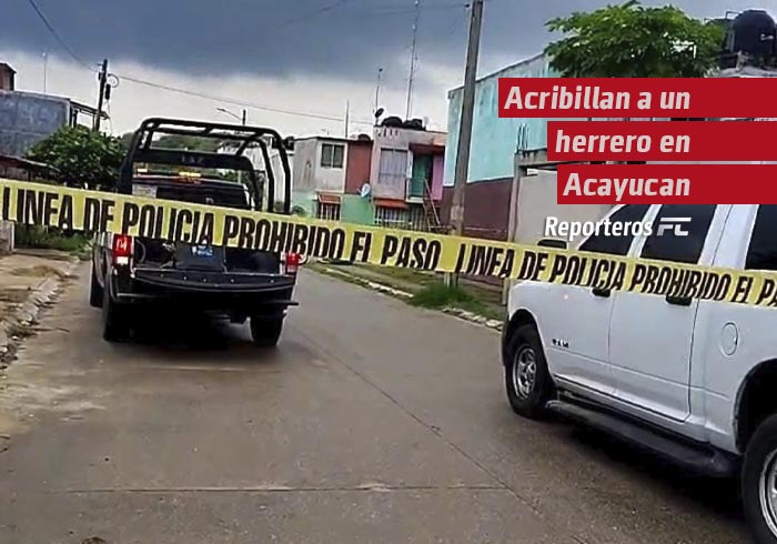 Acribillan a un herrero en Acayucan