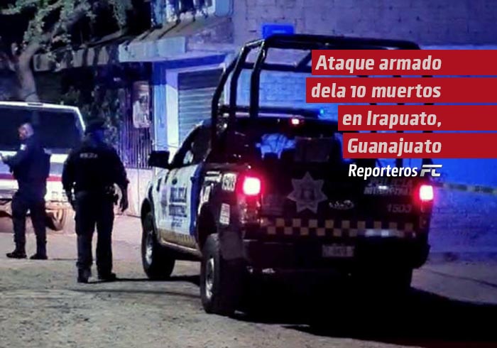 VIDEO | Ataque armado durante fiesta patronal en Irapuato deja 10 muertos