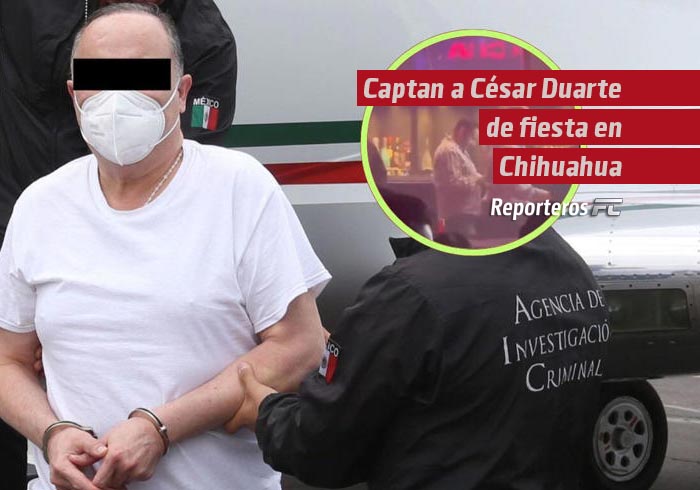 Captan a César Duarte de fiesta en Chihuahua tras ser absuelto por EU