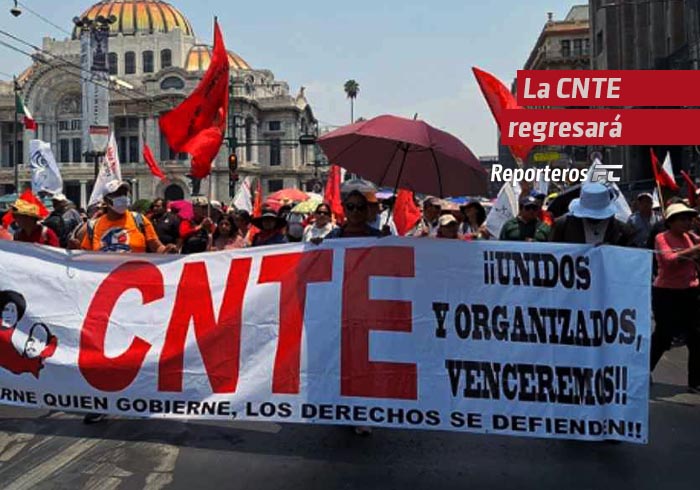 La CNTE regresará