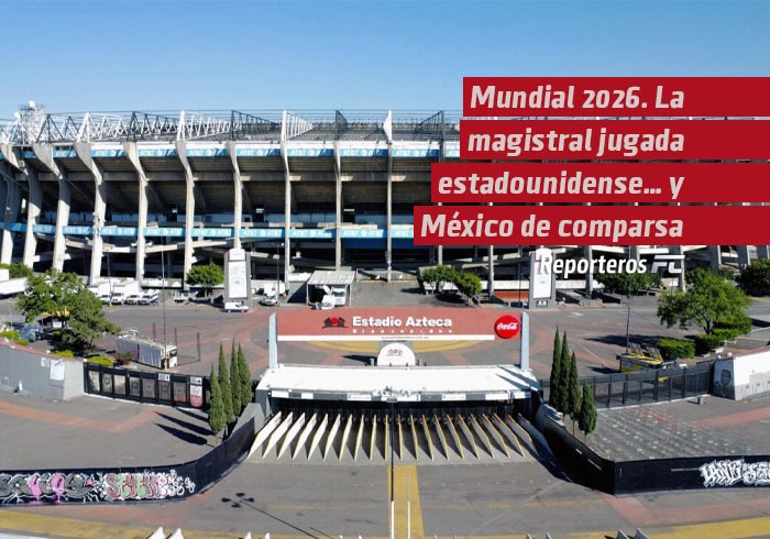 Mundial 2026. La magistral jugada estadounidense… y México de comparsa