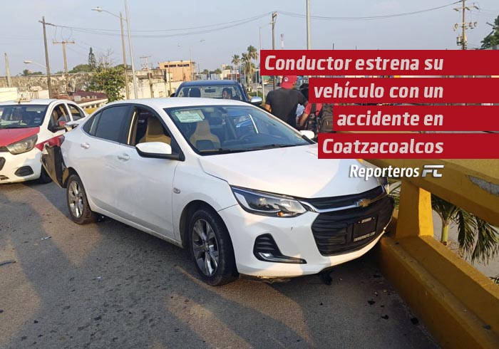 Conductor estrena su vehículo con un accidente en Coatzacoalcos