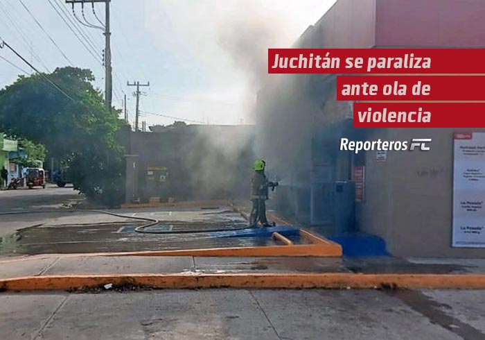 Juchitán se paraliza ante ola de violencia