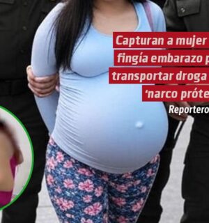 Capturan a mujer que fingía embarazo para transportar droga con ‘narco prótesis’