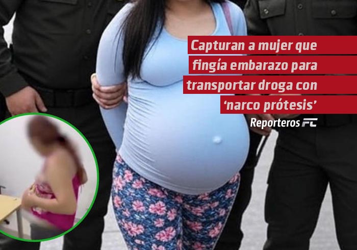 Capturan a mujer que fingía embarazo para transportar droga con ‘narco prótesis’