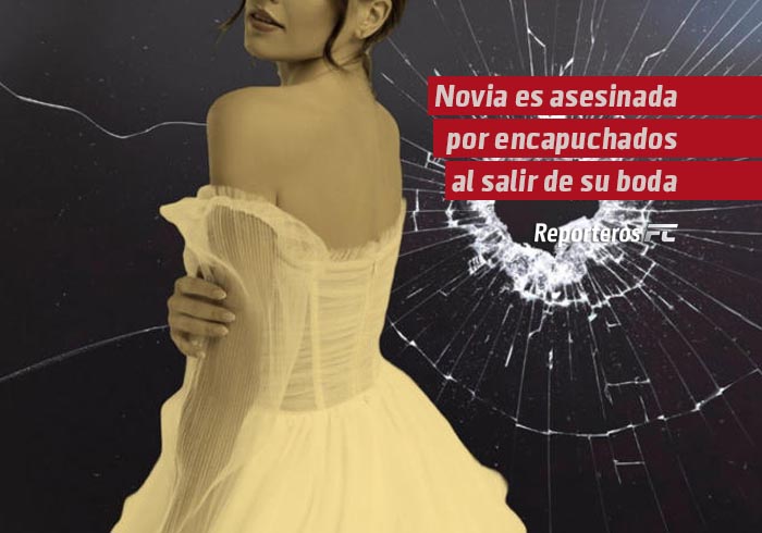 Novia es asesinada por encapuchados al salir de su boda
