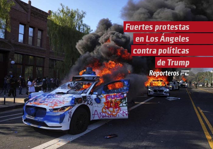 Fuertes protestas en Los Ángeles contra políticas de Trump