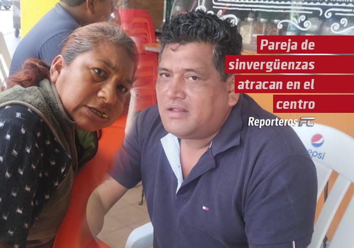 Pareja de sinvergüenzas atracan en el centro de Coatzacoalcos