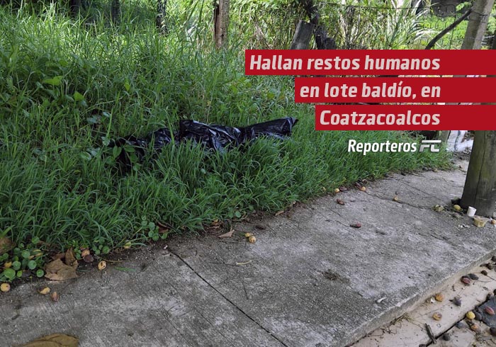 Hallan restos humanos en lote baldío de la colonia Héroes de Nacozari, en Coatzacoalcos