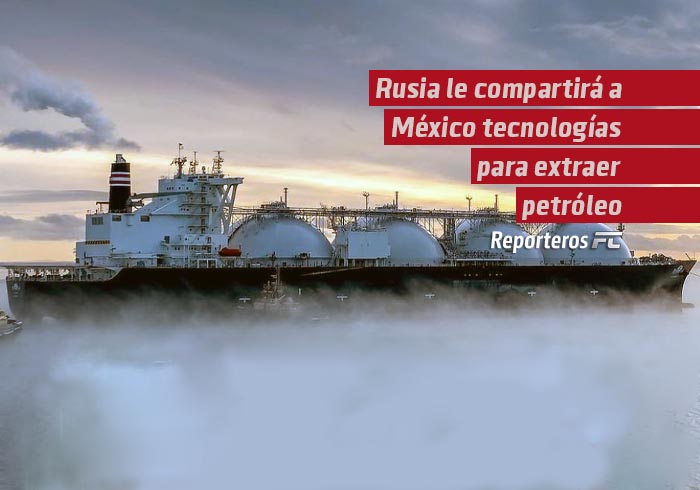 Rusia le compartirá a México tecnologías para extraer petróleo en zonas difíciles y gas natural licuado; qué implicaciones podría tener con EEUU