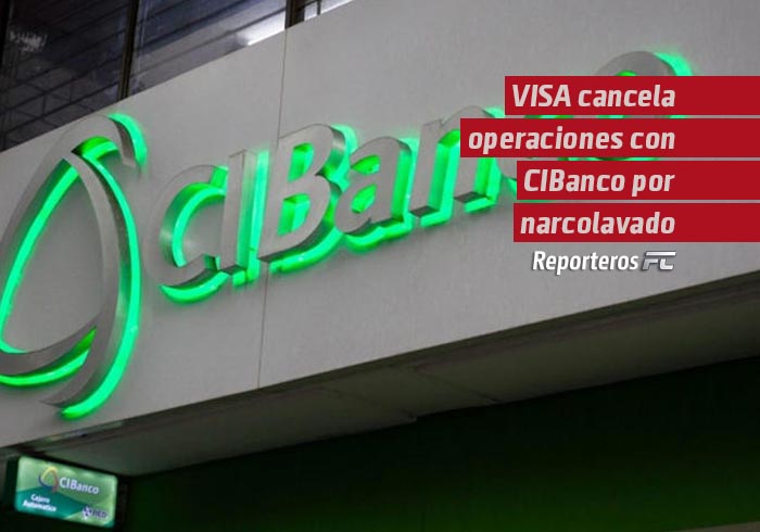 CIBanco confirma que VISA canceló sus transacciones internacionales tras acusaciones por narcolavado de dinero
