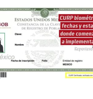 CURP biométrica: fechas y estados donde comenzará a implementarse