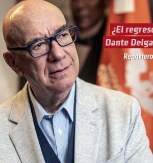 ¿El regreso de Dante Delgado?