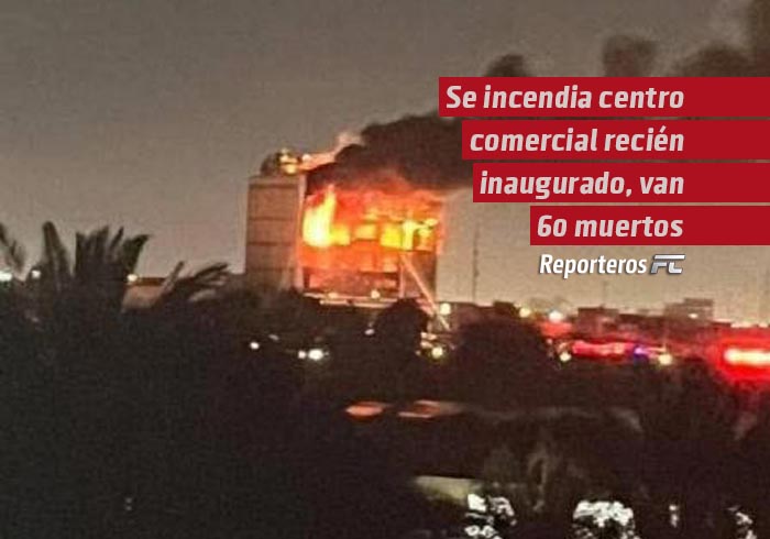 Se incendia centro comercial recién inaugurado; van más de 60 muertos 