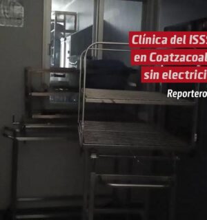 Clínica del ISSSTE en Coatzacoalcos sin electricidad
