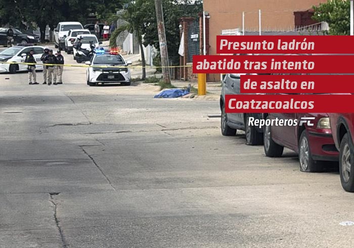 Presunto ladrón abatido tras intento de asalto en Coatzacoalcos