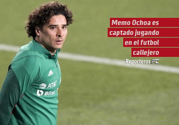 ¿Debuta en la talacha? Memo Ochoa es captado jugando en el futbol callejero