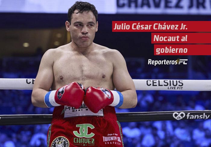 Julio César Chávez Jr. Nocaut al gobierno