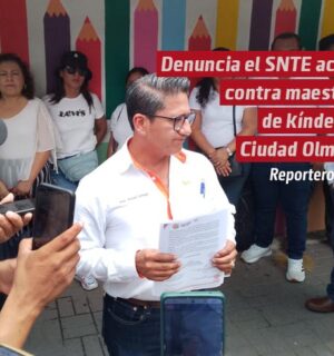 Denuncia el SNTE acoso contra maestras de kínder en Ciudad Olmeca