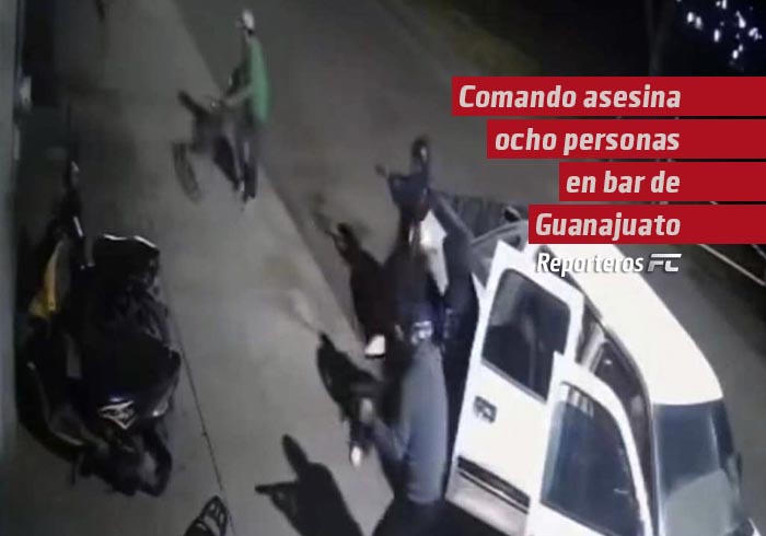 Comando asesina a ocho personas en bar de Guanajuato