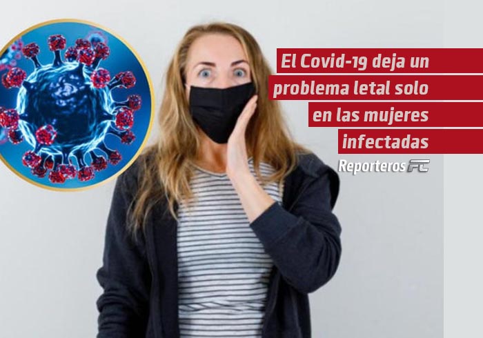 El Covid-19 deja un problema letal solo en las mujeres infectadas, revela estudio