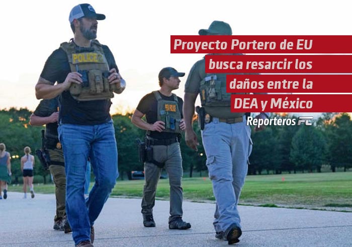 Proyecto Portero de EU busca resarcir los daños entre la DEA y México
