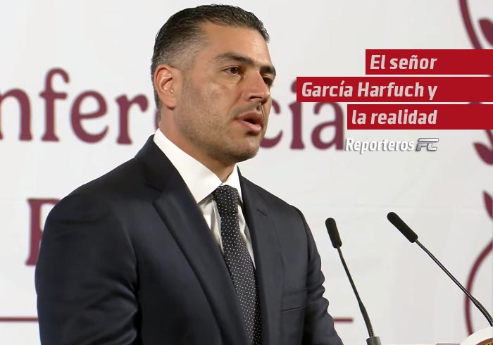 El señor García Harfuch y la realidad