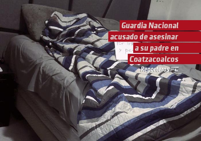 Guardia Nacional acusado de asesinar a su padre en Coatzacoalcos