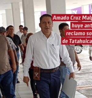 Amado Cruz Malpica huye ante el reclamo social de Tatahuicapan