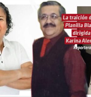 La traición de la Planilla Blanca dirigida por Karina Alemán