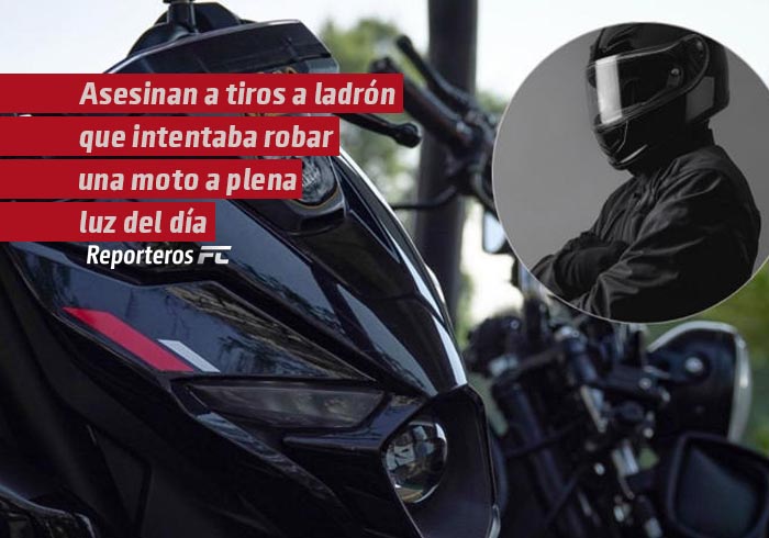 Asesinan a tiros a plena luz del día a ladrón que intentaba robar la motocicleta a una mujer