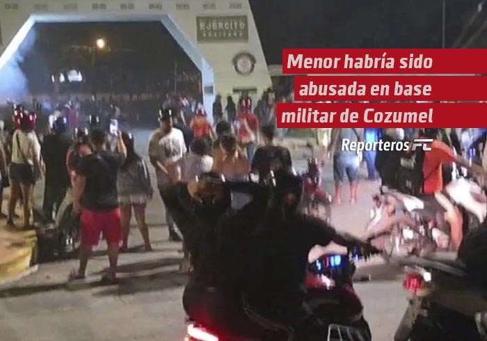 Menor habría sido abusada en base militar de Cozumel