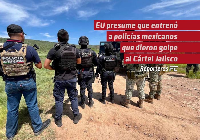 EU presume que entrenó a policías mexicanos que dieron golpe al Cártel Jalisco