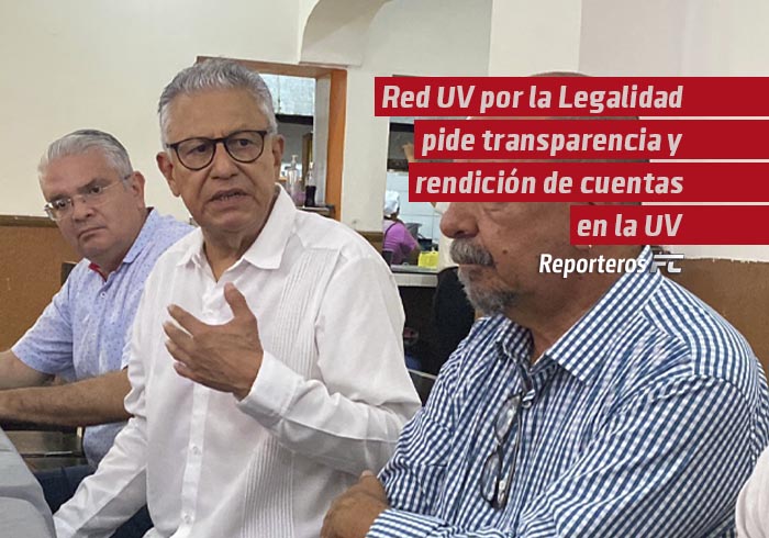 Red UV por la Legalidad pide transparencia y rendición de cuentas en la Universidad Veracruzana