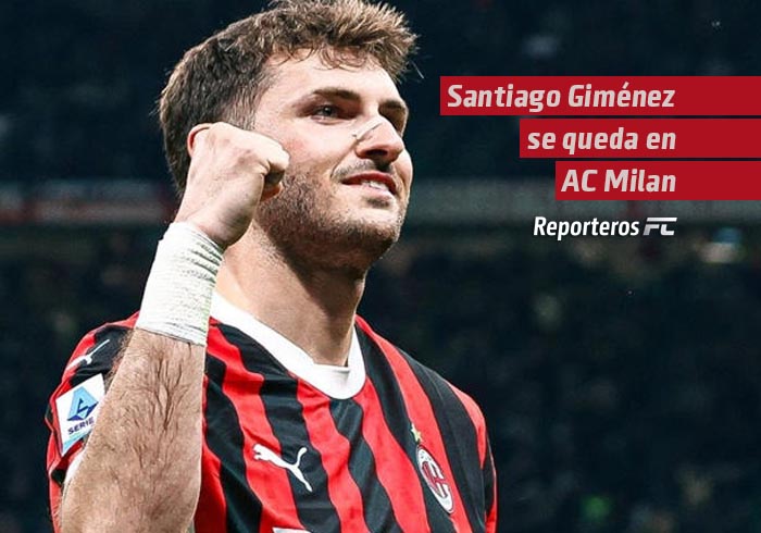 Santiago Giménez se queda en AC Milan
