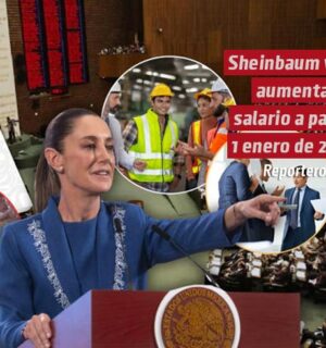 Sheinbaum va a aumentar el salario a partir del 1 de enero de 2026