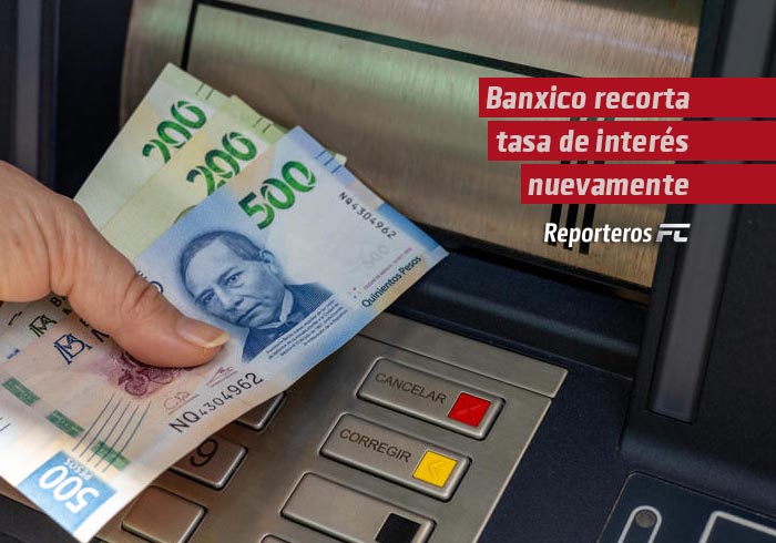 Banxico recorta tasa de interés nuevamente