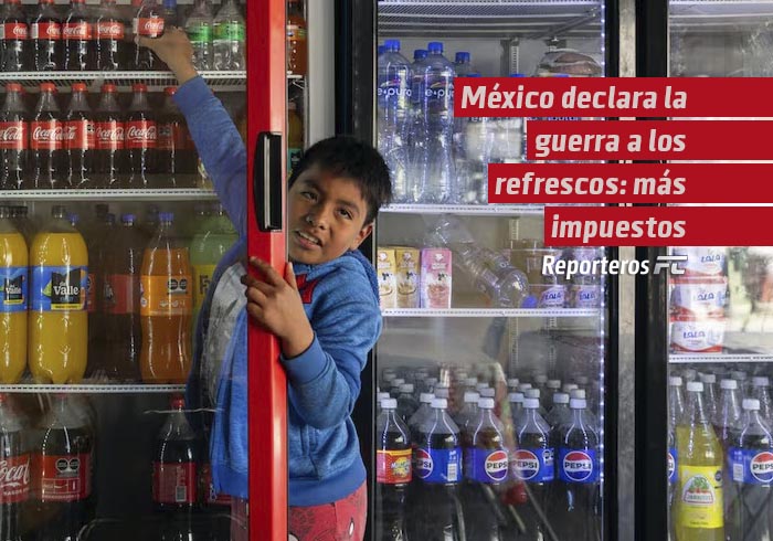 México declara la guerra a los refrescos: más impuestos, menos tolerancia