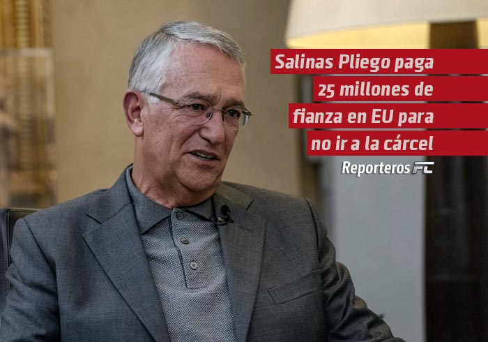 Ricardo Salinas Pliego paga 25 millones de dólares de fianza en Estados Unidos por una deuda a AT&T