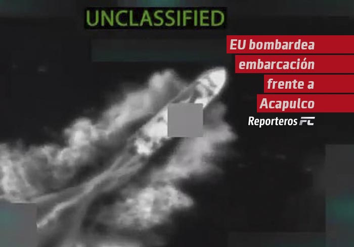 EU bombardea embarcación frente a Acapulco