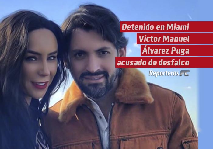 Detenido en Miami Víctor Manuel Álvarez Puga