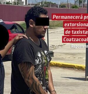 Permanecerá preso extorsionador de taxistas detenido en Coatzacoalcos en flagrancia