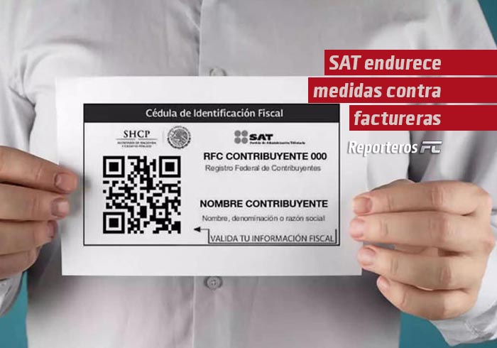 SAT endurece medidas contra factureras y aplicará “piso parejo” en impuestos: así cambia la inscripción al RFC