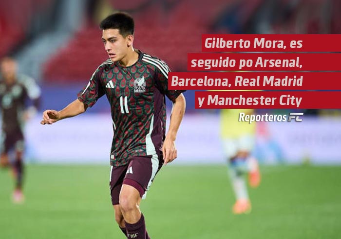 Gilberto Mora, seguido de cerca por Arsenal, Barcelona, Real Madrid y Manchester City